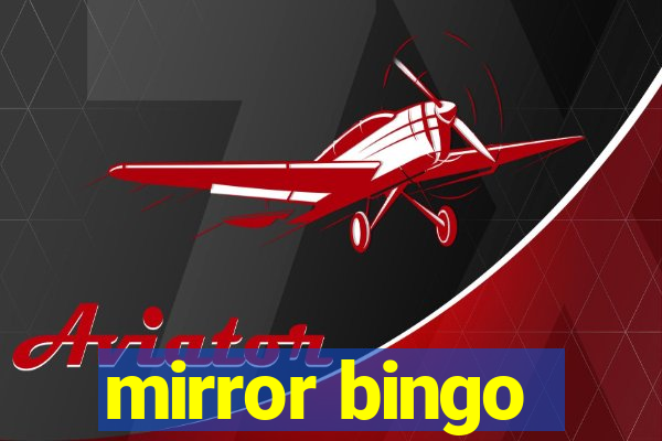 mirror bingo